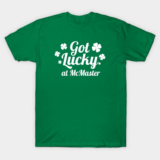 Got Lucky @ McMaster T-Shirt by beerman